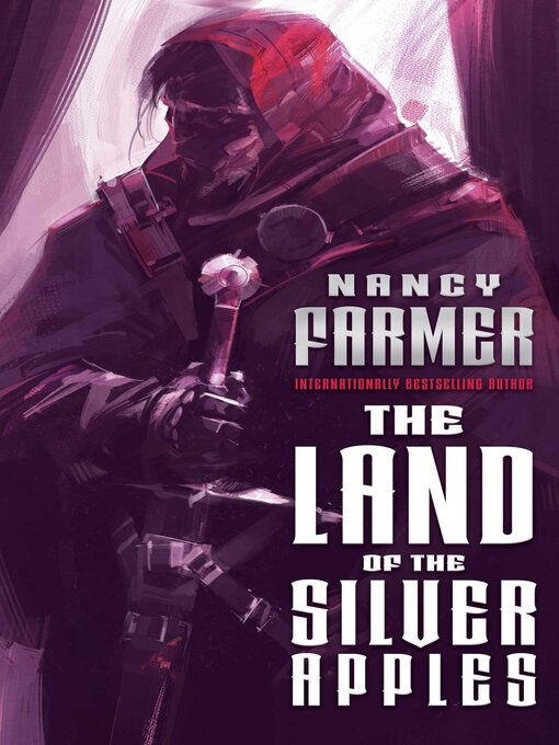 Title details for The Land of the Silver Apples by Nancy Farmer - Available